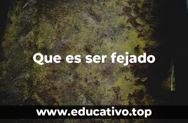 Cómo se vive la experiencia de ser fejado