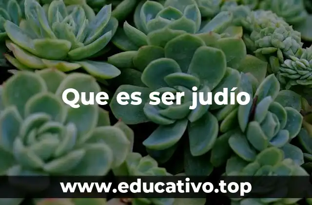 Que es ser judío