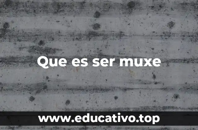 Que es ser muxe