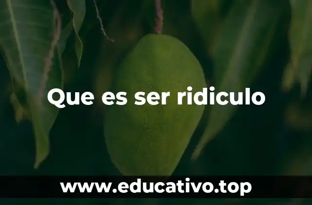 El ridículo en la vida cotidiana y en las relaciones sociales