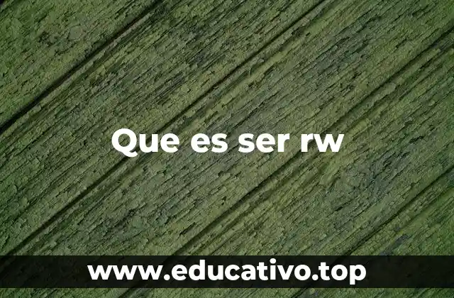 Que es ser rw