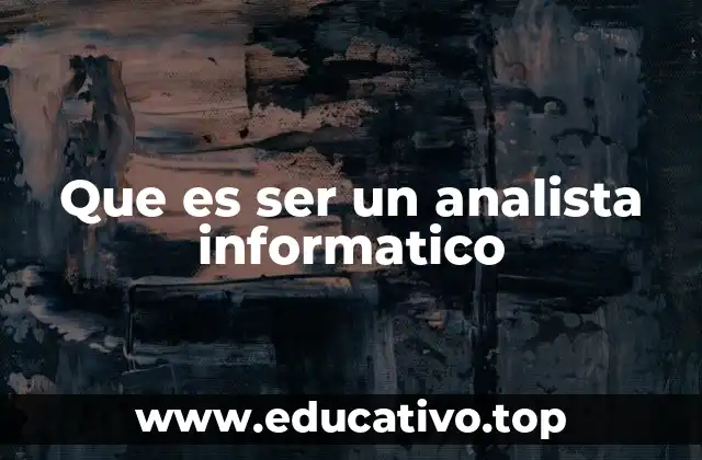 Que es ser un analista informatico