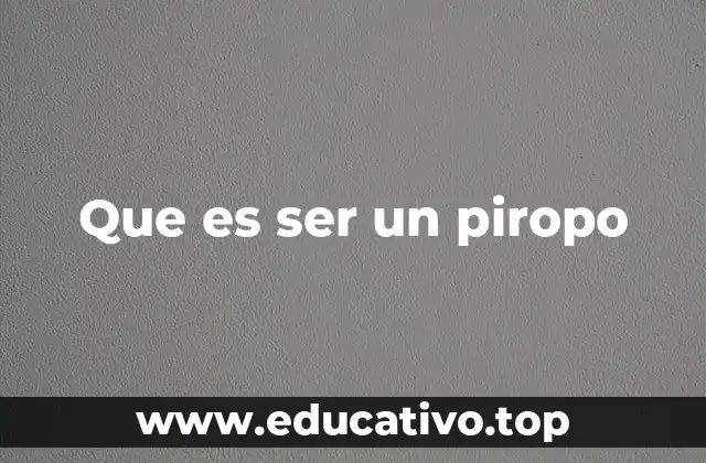 Que es ser un piropo