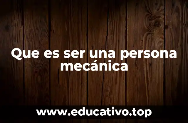 La mente estructurada detrás del pensamiento mecánico