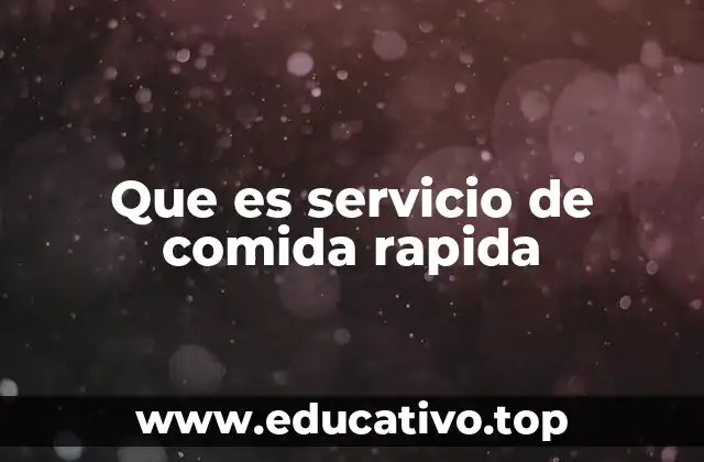 Que es servicio de comida rapida