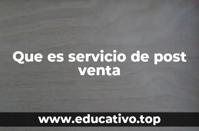 Que es servicio de post venta