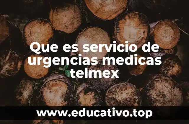 Que es servicio de urgencias medicas telmex