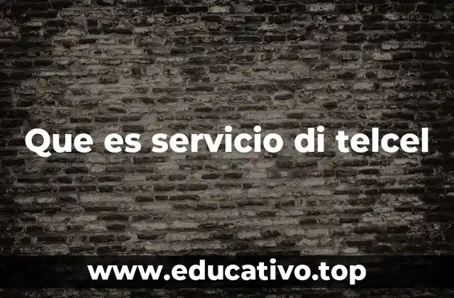 Cómo funciona el Servicio Di Telcel sin mencionar directamente la palabra clave