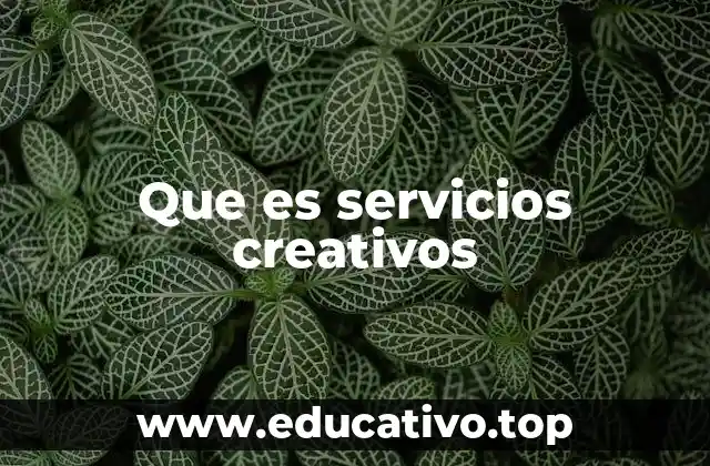 Que es servicios creativos