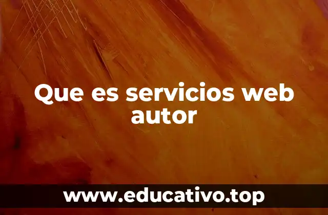 Que es servicios web autor