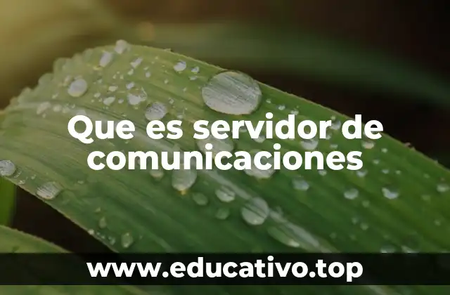 Que es servidor de comunicaciones