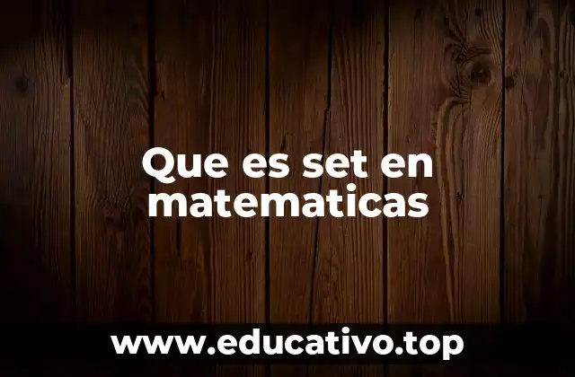 Que es set en matematicas