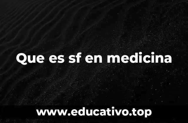 Que es sf en medicina