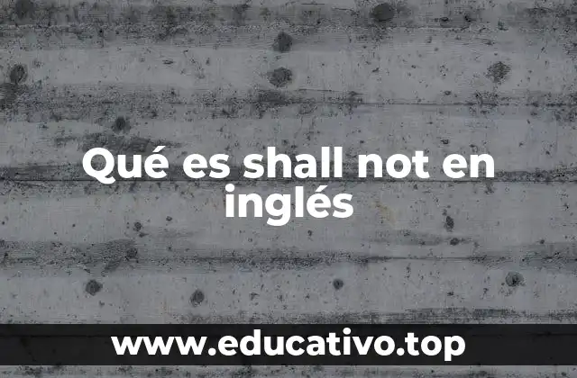 Qué es shall not en inglés