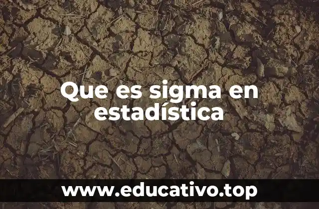Que es sigma en estadística