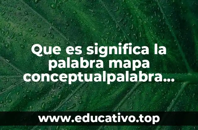 Que es significa la palabra mapa conceptualpalabra hongo