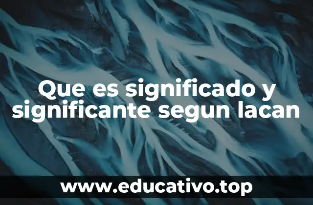 Que es significado y significante segun lacan