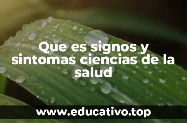 Que es signos y sintomas ciencias de la salud