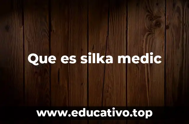 Que es silka medic