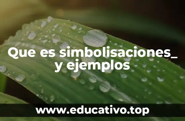 Que es simbolisaciones_ y ejemplos