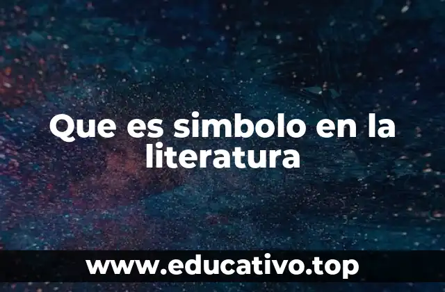 Que es simbolo en la literatura