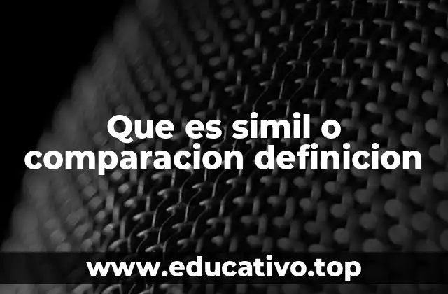 Que es simil o comparacion definicion