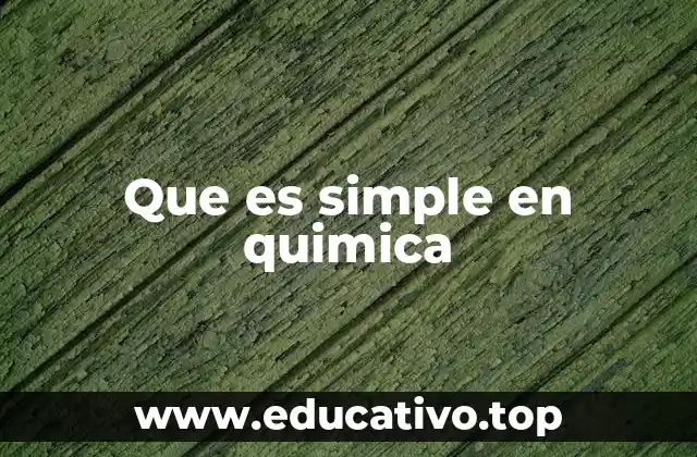 Que es simple en quimica