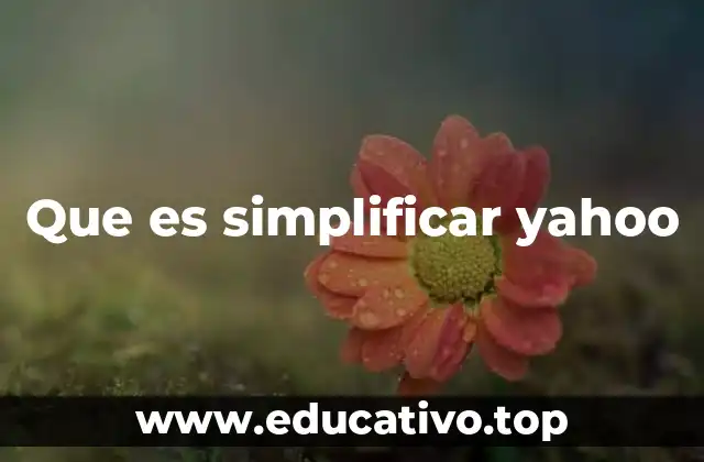 Que es simplificar yahoo