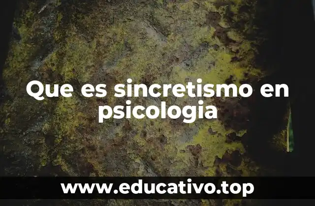 Que es sincretismo en psicologia