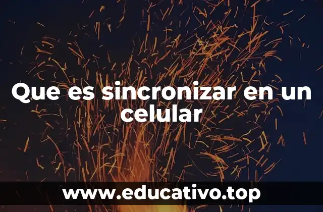 Que es sincronizar en un celular