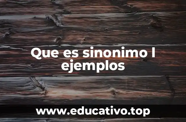 Que es sinonimo l ejemplos