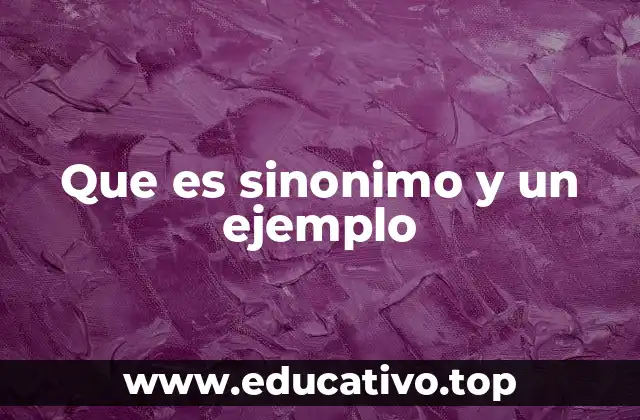 La importancia de los sinónimos en la comunicación efectiva