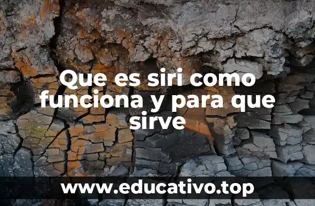 Que es siri como funciona y para que sirve