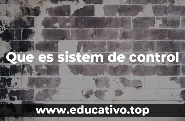 Que es sistem de control