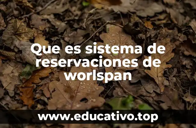 La importancia de un sistema de reservaciones en la gestión hotelera