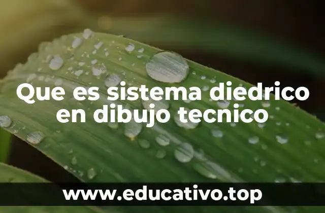 Que es sistema diedrico en dibujo tecnico