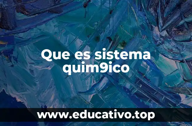 Componentes y características de un sistema químico