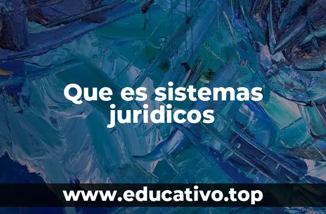 Que es sistemas juridicos