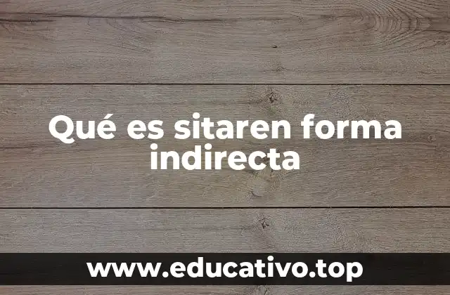 Qué es sitaren forma indirecta