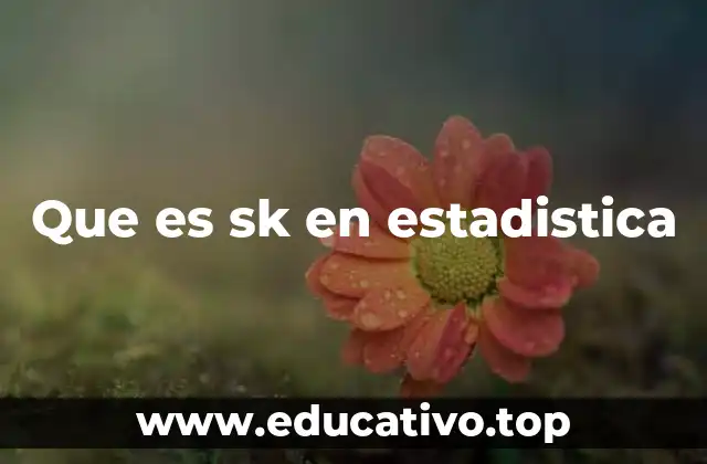 Cómo se calcula el sesgo (SK) en una distribución