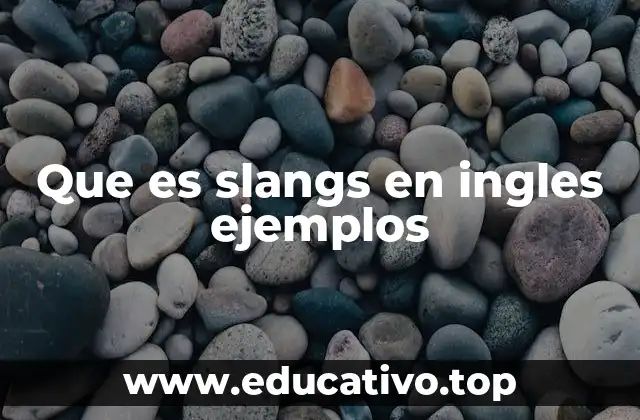 ¿Cómo surgen los slangs en inglés?