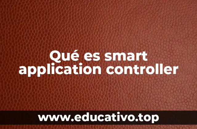 Qué es smart application controller