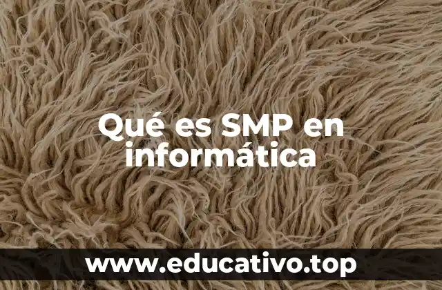 Qué es SMP en informática
