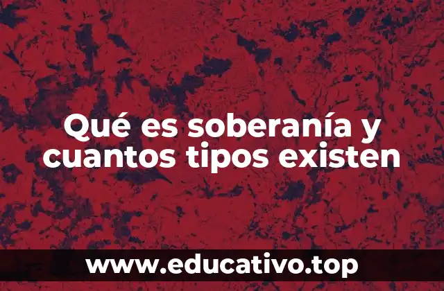 Qué es soberanía y cuantos tipos existen