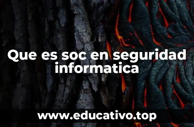 Que es soc en seguridad informatica