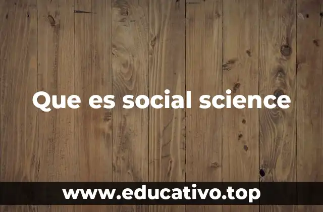 Que es social science