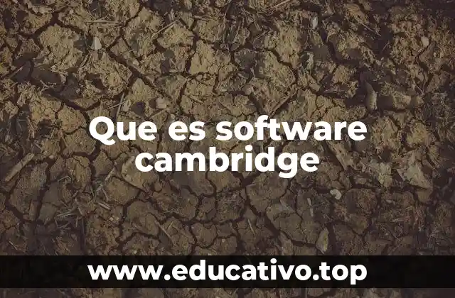 Que es software cambridge