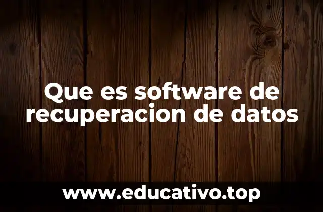 Que es software de recuperacion de datos