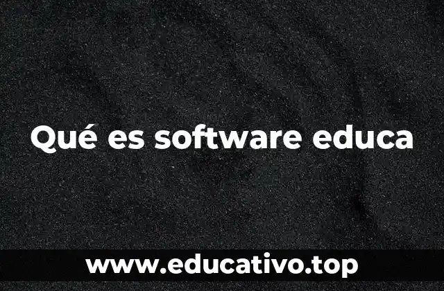 Qué es software educa