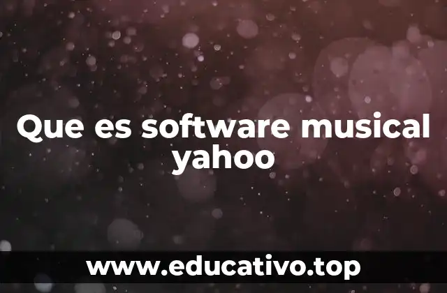 Que es software musical yahoo